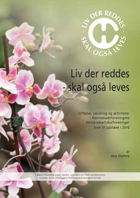 Liv der reddes - skal også leves - Hjerneskadeforeningen