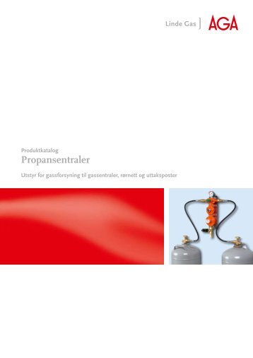 SAFUS Produktkatalog Propansentraler (PDF 2.15 MB) - Aga AS