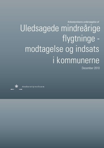 Uledsagede mindreårige flygtninge - Ankestyrelsen