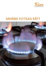 ANVÄND FLYTGAS RÄTT - Tukes