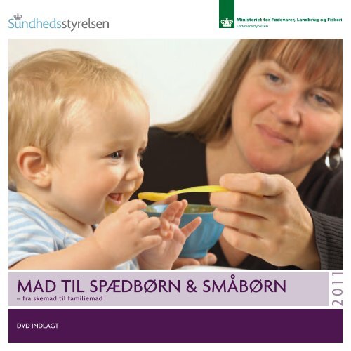 MaD til spæDbørn & sMåbørn - Sundhedsstyrelsen