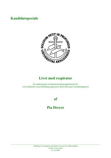 Kandidatspeciale Livet med respirator af Pia Dreyer - Institut for ...