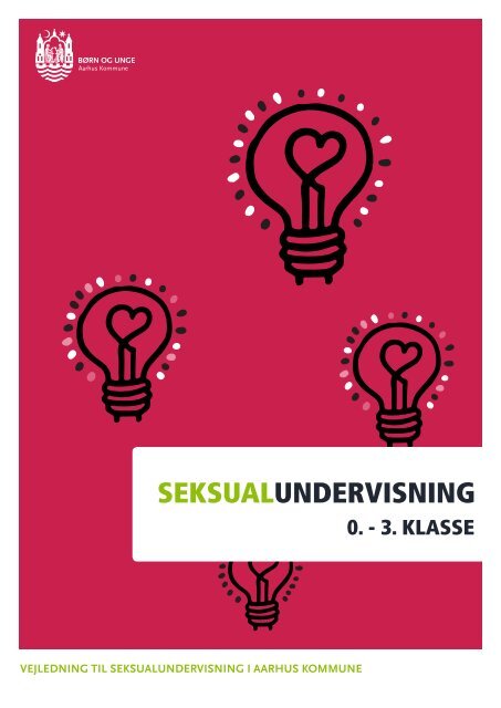 Seksualundervisning 0.-3. klasse (pdf 561 KB) - Aarhus.dk