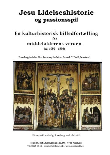 Jesu lidelseshistorie - Svend C. Dahls hjemmeside - forside