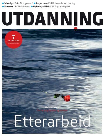 Utdanning nummer 07 2012 - Utdanningsnytt.no