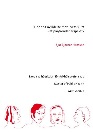 Lindring av lidelse mot livets slutt - et pårørendeperspektiv