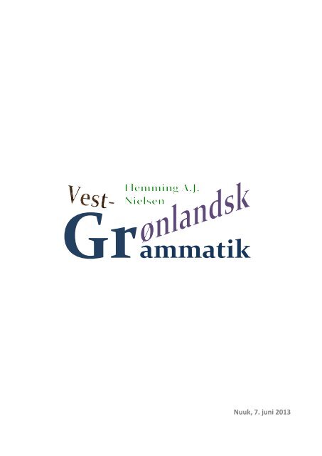 7. juni 2013, 233 sider, mb - Grønlandsk grammatik