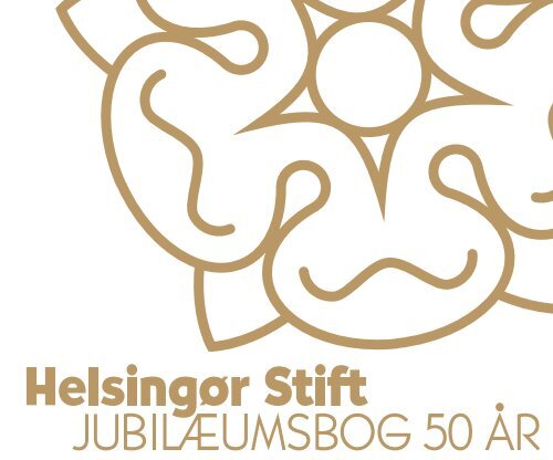 Læs årbogen (pdf) - helsingoerstift.dk