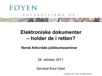 Elektroniske dokumenter - holder de i retten? - Norsk Arkivråd