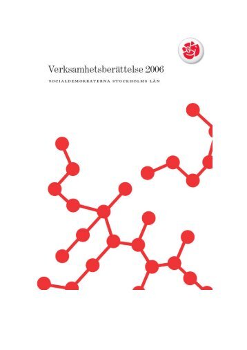 Verksamhetsberättelse 2006 - Socialdemokraterna