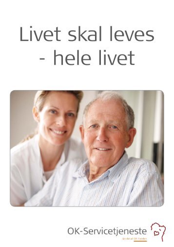 Livet skal leves - hele livet - OK-Fonden