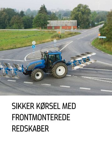 Sikker kørSel med frontmonterede redSkaber - AgroTech