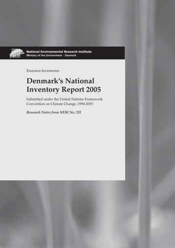 Denmark's National Inventory Report 2005 - Submitted under the ...