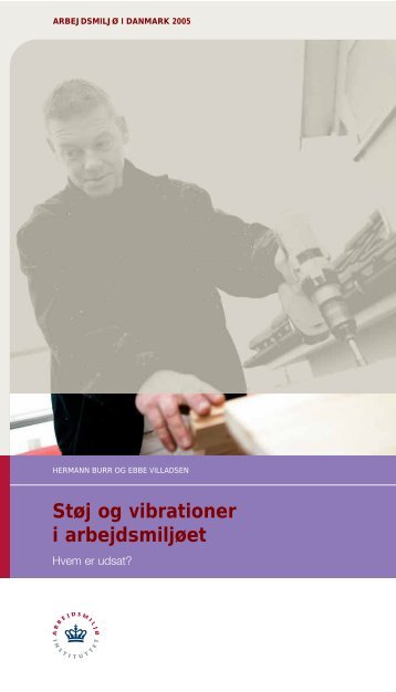 Støj og vibrationer i arbejdsmiljøet - Det Nationale Forskningscenter ...