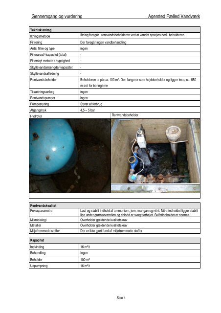 Se vandforsyningsplan 2012 - 2017 her. - Kommuneplan 2009-2021