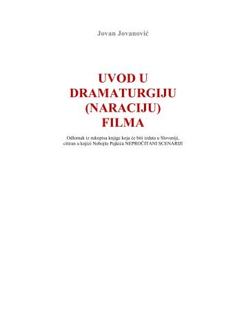 Uvod u dramaturgiju (naraciju) filma - Jovan ... - Filmske radosti