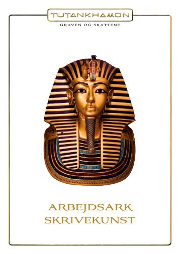 ARBEJDSARK SKRiVEKuNST - Tutankhamon