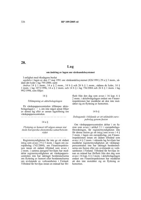 RP 109/2005 rd I denna proposition föreslås att en ny ak ... - Finlex