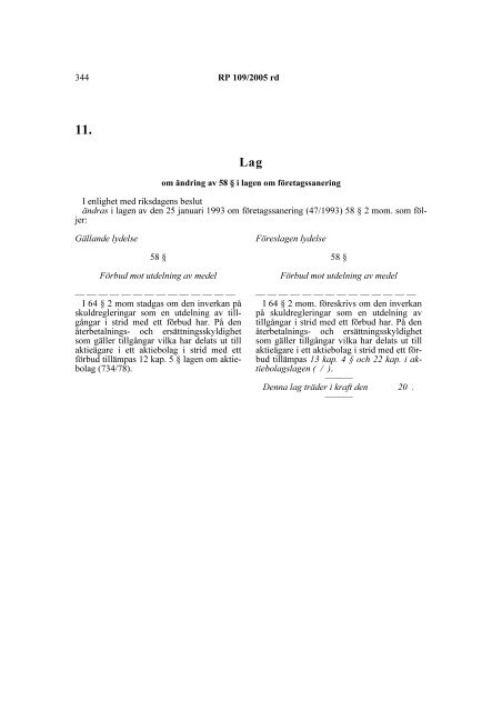 RP 109/2005 rd I denna proposition föreslås att en ny ak ... - Finlex