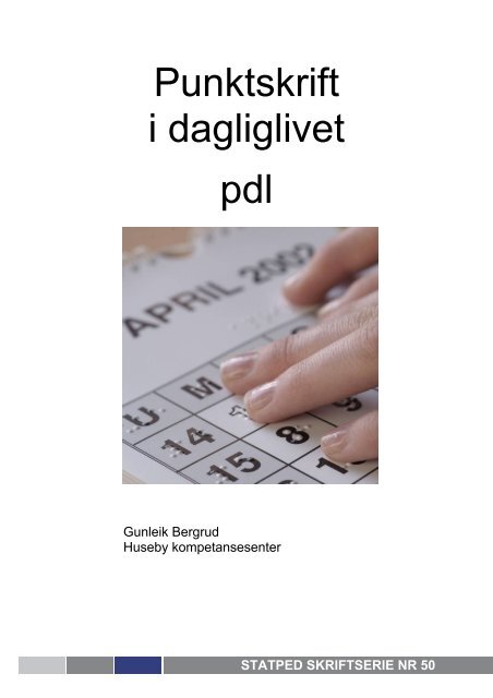 Punktskrift i dagliglivet pdl - Statped