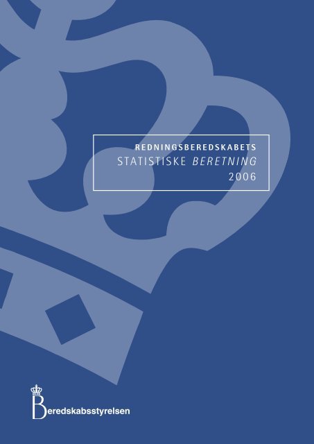 STATISTISKE BERETNING 2006 - Beredskabsstyrelsen