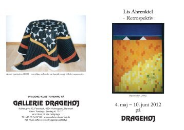 Lis Ahrenkiel - Retrospektiv 4. maj – 10. juni ... - Gallerie Dragehøj
