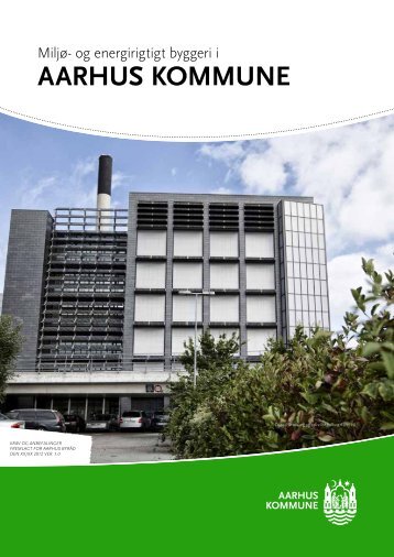 Miljø- og energirigtigt byggeri i Aarhus Kommune (pdf 2 ... - Aarhus.dk