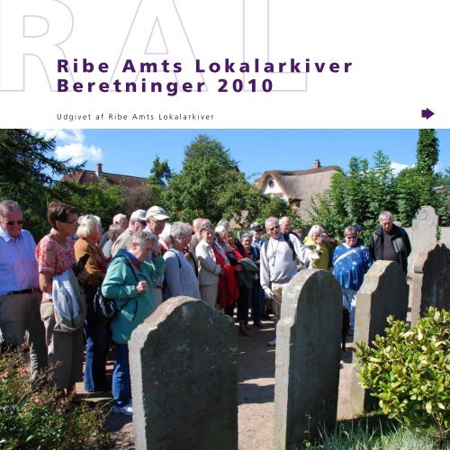 Ribe Amts Lokalarkiver Beretninger 2010