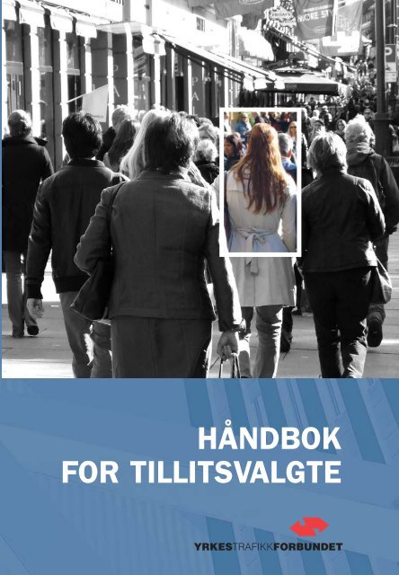 Håndbok for tillitsvalgte ytf 2009 - Yrkestrafikkforbundet