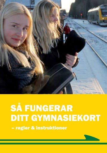 SÅ FUNGERAR DITT GYMNASIEKORT - Värmlandstrafik