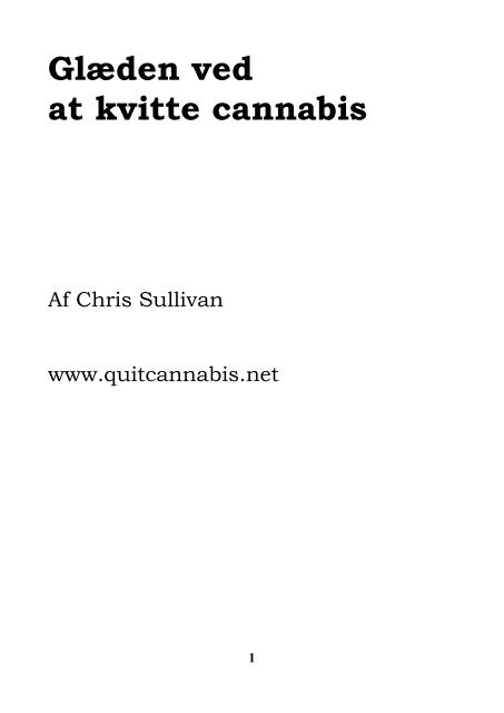 Glæden ved at kvitte cannabis - Stop med at ryge hash med Chris ...