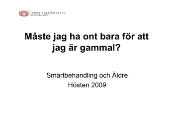 Måste jag ha ont bara för att jag är gammal?