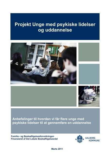 Projekt Unge med psykiske lidelser og uddannelse - Aalborg ...