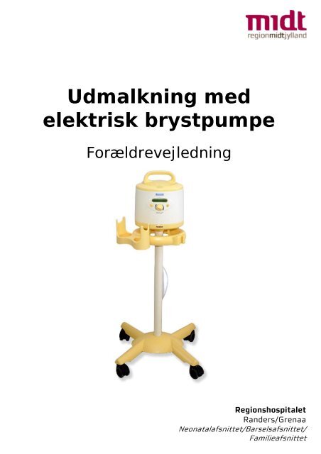 Udmalkning med elektrisk brystpumpe - Regionshospitalet Randers