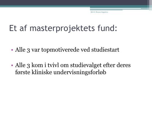 Hvad er det da med de studerende i den kliniske undervisning? V ...