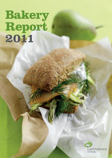 Bakery Report 2011 - Lantmannen Unibake