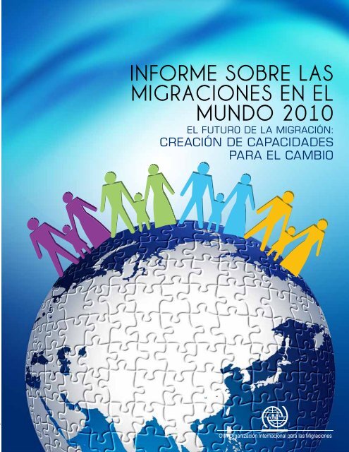 informe sobre las migraciones en el mundo 2010 - IOM Publications