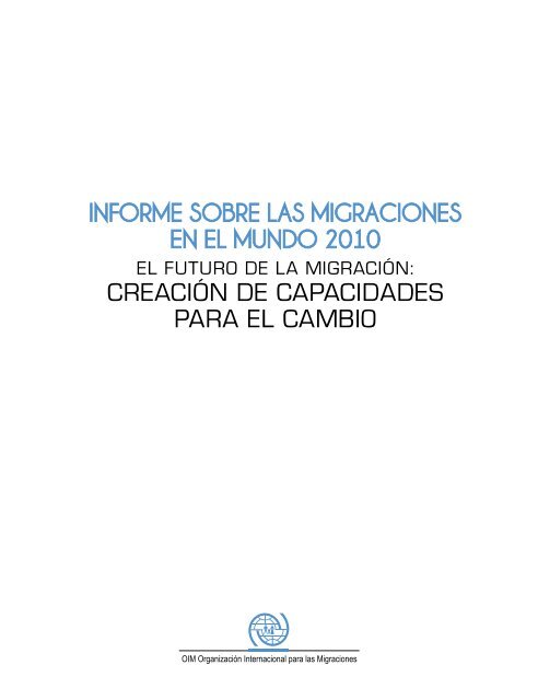 informe sobre las migraciones en el mundo 2010 - IOM Publications