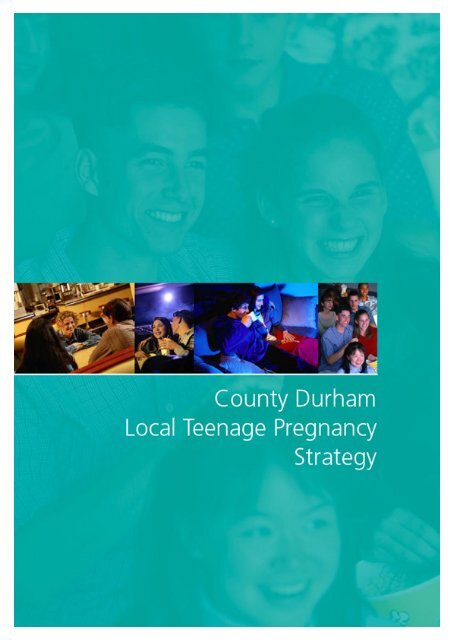 County Durham Local Teenage Pregnancy Strategy - Full Document