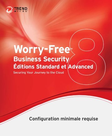 Administrator's Guide Configuration minimale requise Worry-FreeTM ...