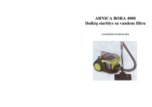 Arnica Bora 4000 Dulkiu siurblys - UAB Krinona - prekių instrukcijos ...