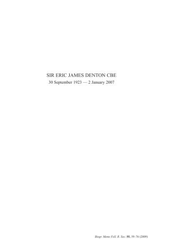 SIR ERIC JAMES DENTON CBE - Biographical Memoirs of Fellows ...