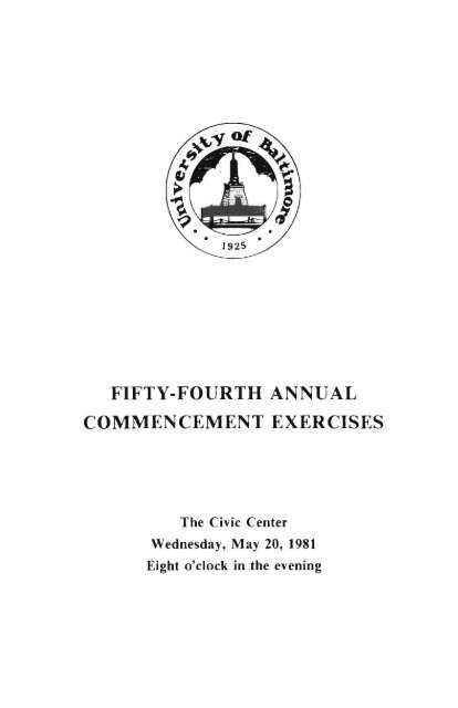 UNIVERSITY OF BALTIMORE COMMENCEMENT May 20, 1981 ...