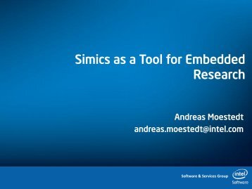 Simics as a Tool for Embedded Research - Embedded Community ...