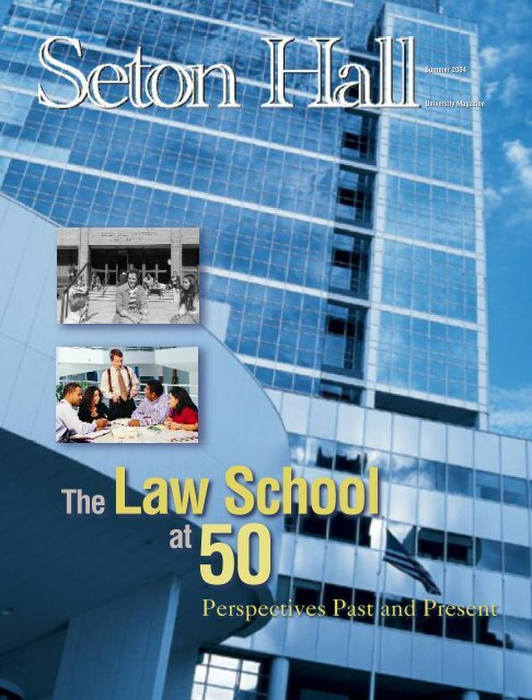 Seton Hall Magazine Summer 2004 Seton Hall University