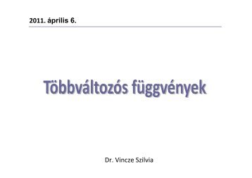 Többváltozós függvények feltétel nélküli és feltételes szélsőértéke.