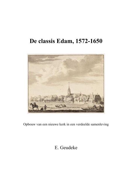 De classis Edam 1572-1650 - VU-DARE Home - Vrije Universiteit ...