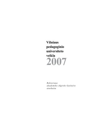 Vilniaus pedagoginio universiteto veikla 2007 - VPU biblioteka ...