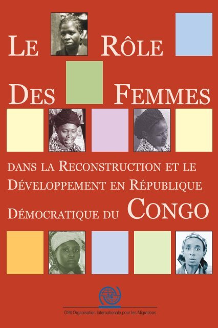 Le Rôle des femmes dans la reconstruction et le ... - IOM Publications