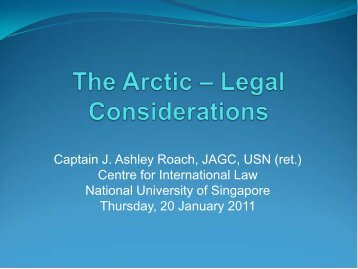 Captain J. Ashley Roach, JAGC, USN (ret.) - Centre for International ...